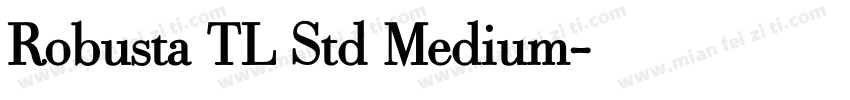 Robusta TL Std Medium字体转换